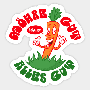 Carrot good, all good Sticker